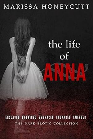 The Life of Anna: The Complete Dark Story epub download