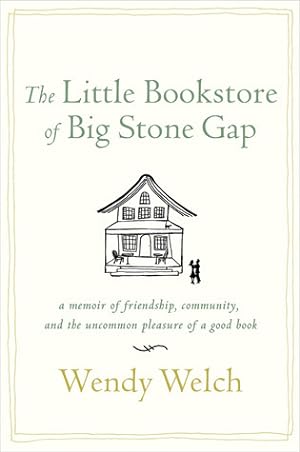 The Little Bookstore of Big Stone Gap: A Memoir of Friendship