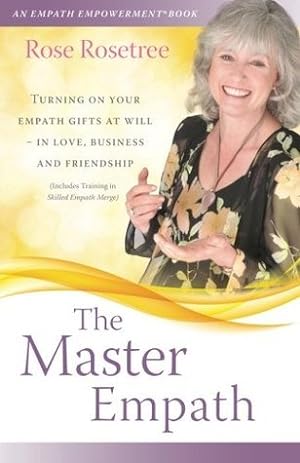 The Master Empath: Turning On Your Empath Gifts At Will - In Love