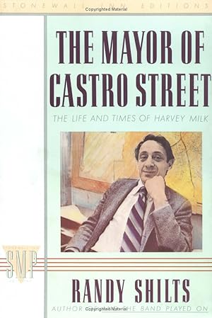 The Mayor of Castro Street: The Life and Times of Harvey Milk epub download