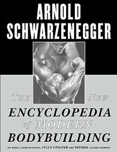 The New Encyclopedia of Modern Bodybuilding: The Bible of Bodybuilding