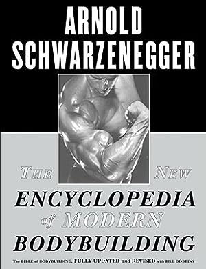 The New Encyclopedia of Modern Bodybuilding: The Bible of Bodybuilding