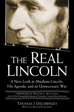 The Real Lincoln: A New Look at Abraham Lincoln