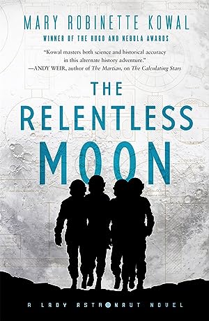 The Relentless Moon (Lady Astronaut Universe
