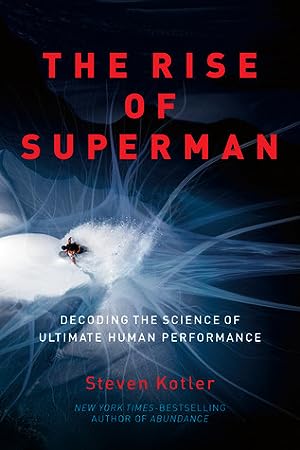 The Rise of Superman: Decoding the Science of Ultimate Human Performance epub download