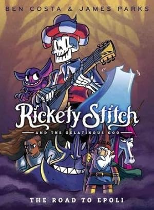 The Road to Epoli (Rickety Stitch and the Gelatinous Goo #1) epub download