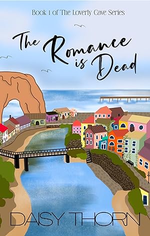 The Romance is Dead: Small beach town romantic comedy (Loverly Cave Series Book 1) epub download