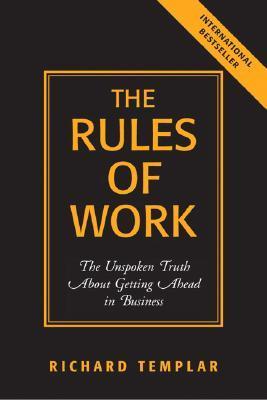 The Rules Of Work: The Unspoken Truth About Getting Ahead In Business epub download