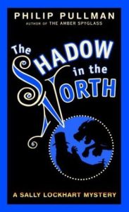 The Shadow in the North (Sally Lockhart