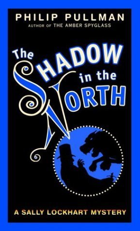 The Shadow in the North (Sally Lockhart