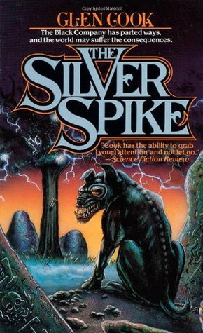 The Silver Spike (The Chronicles of the Black Company