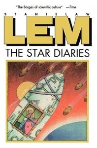 The Star Diaries: Further Reminiscences of Ijon Tichy epub download