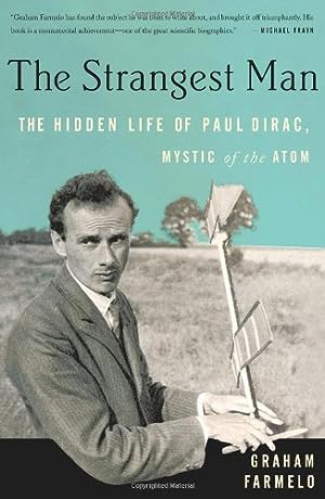The Strangest Man: The Hidden Life of Paul Dirac