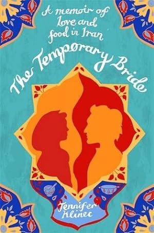 The Temporary Bride: A Memoir of Love and Food in Iran epub download