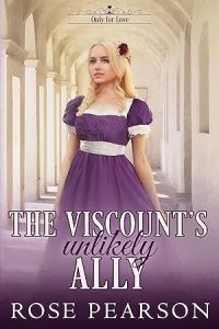 The Viscount's Unlikely Ally: A Clean Regency Romance (Only for Love Book 4) epub download