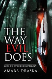 The Way Evil Does (The Eisenbrey Trilogy