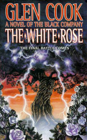 The White Rose (The Chronicles of the Black Company