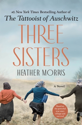 Three Sisters (The Tattooist of Auschwitz