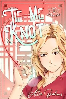 Tie Me Knot (Ghost Cupid #1) epub download