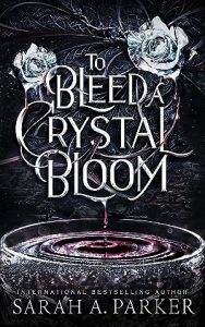 To Bleed a Crystal Bloom (Crystal Bloom