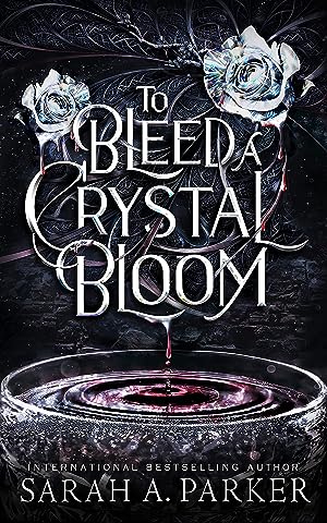 To Bleed a Crystal Bloom (Crystal Bloom