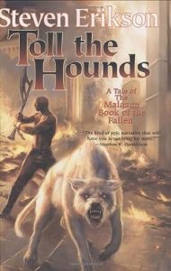 Toll the Hounds (Malazan Book of the Fallen