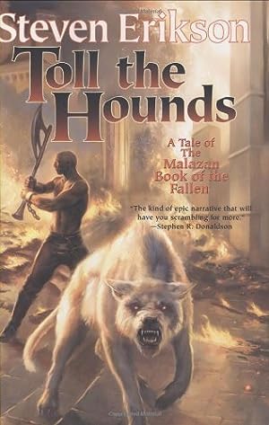 Toll the Hounds (Malazan Book of the Fallen