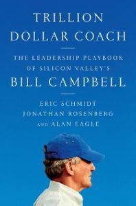 Trillion Dollar Coach: The Leadership Playbook of Silicon Valley's Bill Campbell epub download