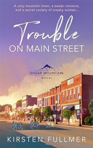Trouble on Main Street (Sugar Mountain