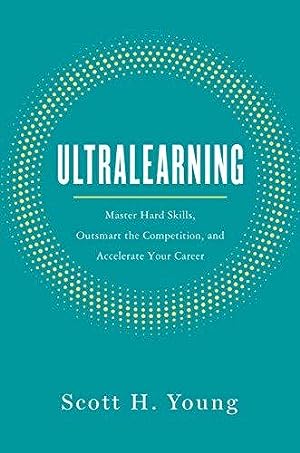 Ultralearning: Master Hard Skills