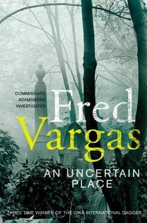 An Uncertain Place (Commissaire Adamsberg