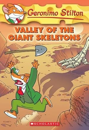 Valley Of The Giant Skeletons (Geronimo Stilton