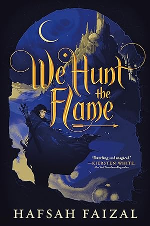 We Hunt the Flame (Sands of Arawiya