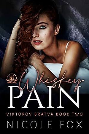Whiskey Pain (Viktorov Bratva #2) epub download