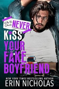 Why You Should Never Kiss Your Fake Boyfriend epub download