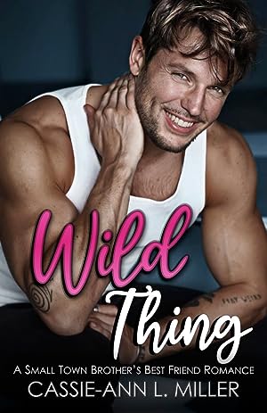 Wild Thing: A Small Town Brother’s Best Friend Romance (Mason Westbrook's Story) (The Wild Westbrooks Book 5) epub download