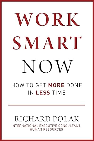 Work Smart Now: How to Jump Start Productivity