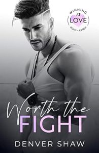 Worth the Fight (Winning at Love #1) epub download