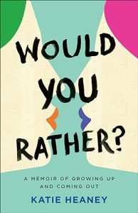 Would You Rather? A Memoir of Growing Up and Coming Out epub download