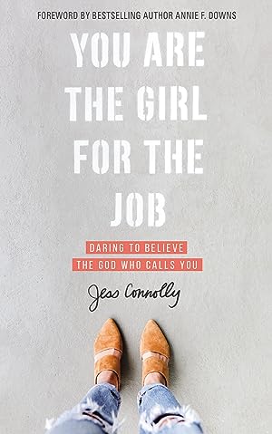 You Are the Girl for the Job: Daring to Believe the God Who Calls You epub download