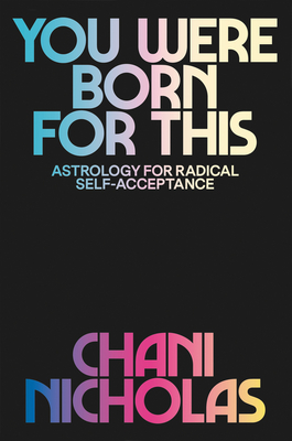 You Were Born for This: Astrology for Radical Self-Acceptance epub download