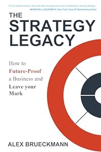 The Strategy Legacy: How to Future-Proof a Business and Leave Your Mark epub download