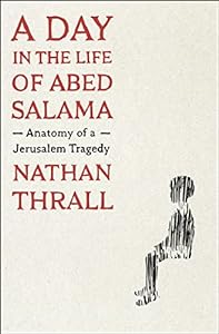 A Day in the Life of Abed Salama: Anatomy of a Jerusalem Tragedy epub download
