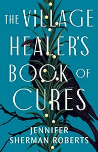 The Village Healer's Book of Cures epub download